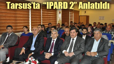 Tarsus’ta  “IPARD 2” Anlatıldı