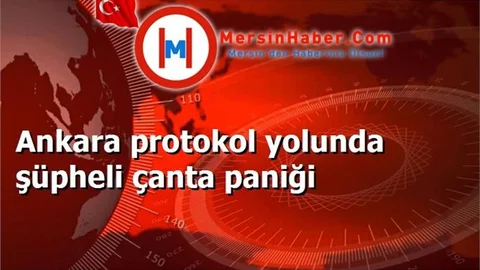 Ankara protokol yolunda şüpheli çanta paniği