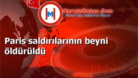 Paris saldırılarının beyni öldürüldü