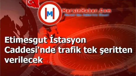 Etimesgut İstasyon Caddesi'nde trafik tek şeritten verilecek