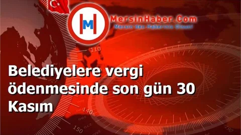 Belediyelere vergi ödenmesinde son gün 30 Kasım