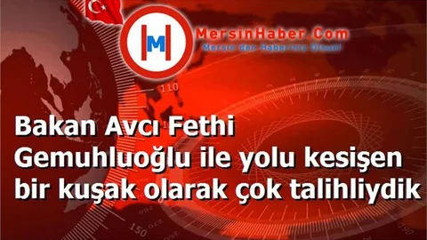 Bakan Avcı Fethi Gemuhluoğlu ile yolu kesişen bir kuşak olarak çok talihliydik