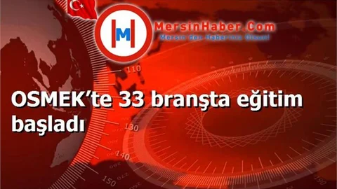 OSMEK’te 33 branşta eğitim başladı