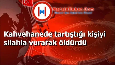 Çankırı'da Kavgaya Silah Karıştı, Kahvehanede tartıştığı kişi tafından vurulan şahıs öldü