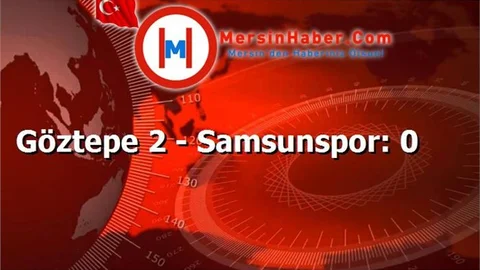 Maçın Galibi Göztepe oldu, Göztepe 2 - Samsunspor: 0