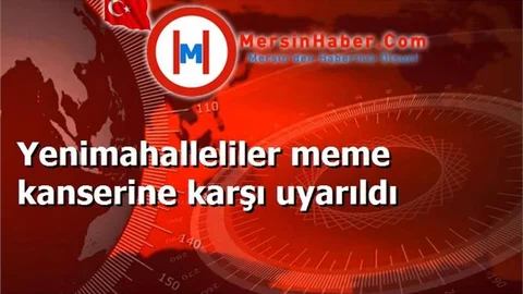 Yenimahalleliler meme kanserine karşı uyarıldı