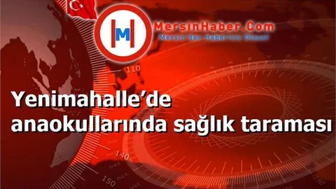 Yenimahalle’de anaokullarında sağlık taraması