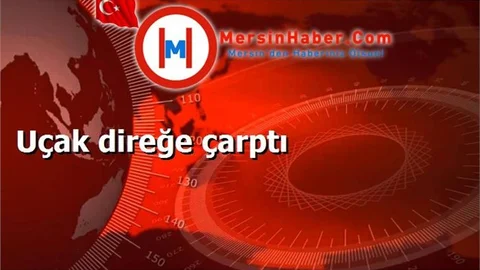 Uçak direğe çarptı