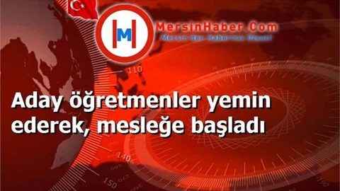 Aday öğretmenler yemin ederek, mesleğe başladı