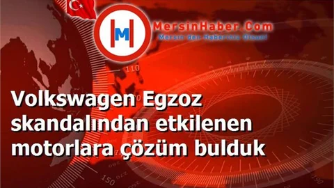 Volkswagen Egzoz skandalından etkilenen motorlara çözüm bulduk