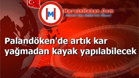 Palandöken'de artık kar yağmadan kayak yapılabilecek