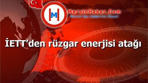 İETT’den rüzgar enerjisi atağı