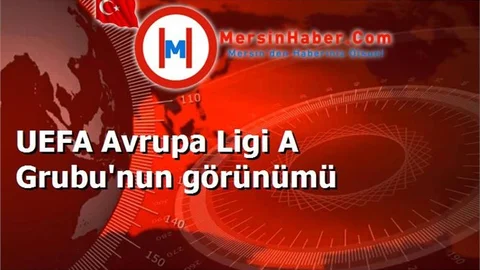 UEFA Avrupa Ligi A Grubu'nun görünümü