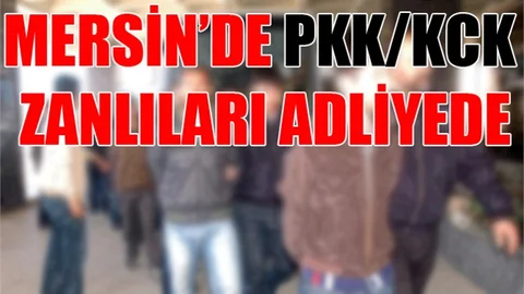 Mersin'de  Gözaltına Alınan PKK/KCK Zanlıları Adliyede