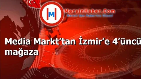 Media Markt’tan İzmir’e 4’üncü mağaza