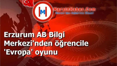 Erzurum AB Bilgi Merkezi'nden öğrencile 'Evropa' oyunu