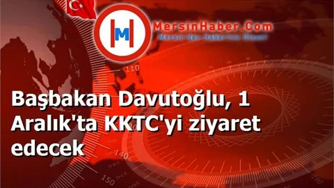 Başbakan Davutoğlu, 1 Aralık'ta KKTC'yi ziyaret edecek