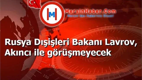 Rusya Dışişleri Bakanı Lavrov, Akıncı ile görüşmeyecek