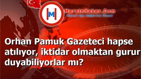 Orhan Pamuk Gazeteci hapse atılıyor, iktidar olmaktan gurur duyabiliyorlar mı?