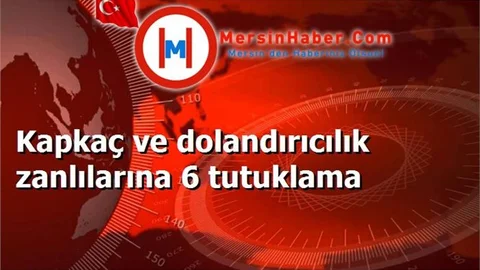 Kapkaç ve dolandırıcılık zanlılarına 6 tutuklama