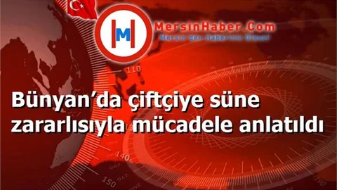 Bünyan’da çiftçiye süne zararlısıyla mücadele anlatıldı