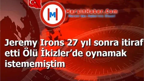 Jeremy Irons 27 yıl sonra itiraf etti Ölü İkizler’de oynamak istememiştim