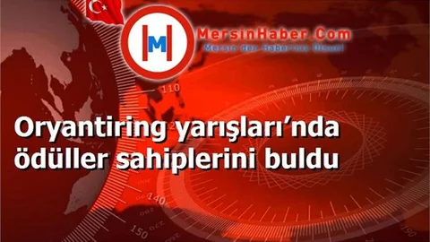 Oryantiring yarışları’nda ödüller sahiplerini buldu