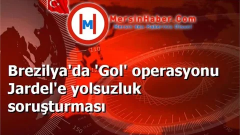 Brezilya'da 'Gol' operasyonu Jardel'e yolsuzluk soruşturması