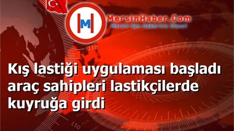 Kış lastiği uygulaması başladı araç sahipleri lastikçilerde kuyruğa girdi
