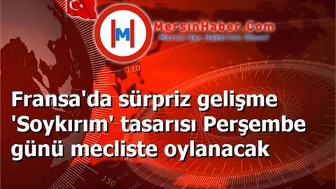 Fransa'da sürpriz gelişme 'Soykırım' tasarısı