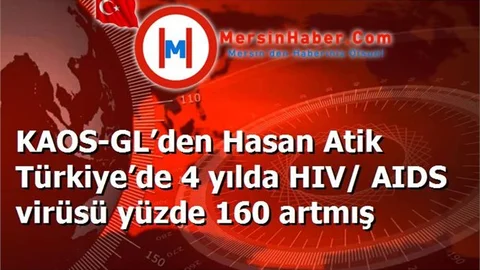 KAOS-GL’den Hasan Atik Türkiye’de 4 yılda HIV/ AIDS virüsü yüzde 160 artmış