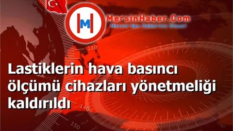 Lastiklerin hava basıncı ölçümü cihazları yönetmeliği kaldırıldı