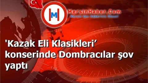 'Kazak Eli Klasikleri’ konserinde Dombracılar şov yaptı