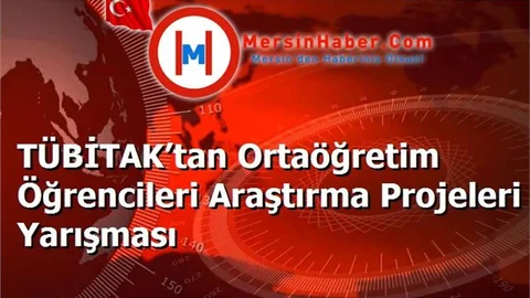 TÜBİTAK’tan Ortaöğretim Öğrencileri Araştırma Projeleri Yarışması