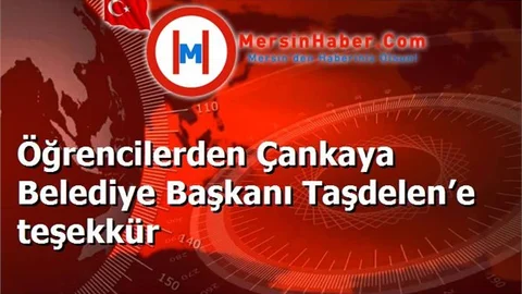 Öğrencilerden Çankaya Belediye Başkanı Taşdelen’e teşekkür
