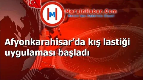 Afyonkarahisar’da kış lastiği uygulaması başladı