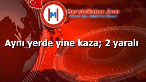 Aynı yerde yine kaza; 2 yaralı