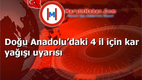 Doğu Anadolu’daki 4 il için kar yağışı uyarısı