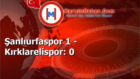 Şanlıurfaspor 1 - Kırklarelispor: 0