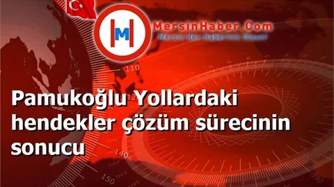 Pamukoğlu Yollardaki hendekler çözüm sürecinin sonucu