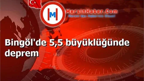 Bingöl'de 5,5 büyüklüğünde deprem