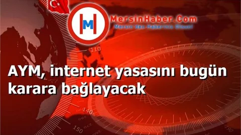 AYM, internet yasasını bugün karara bağlayacak