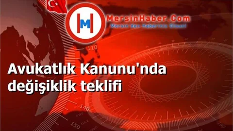 Avukatlık Kanunu'nda değişiklik teklifi