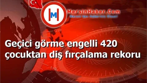 Geçici görme engelli 420 çocuktan diş fırçalama rekoru