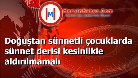 Doğuştan sünnetli çocuklarda sünnet derisi kesinlikle aldırılmamalı