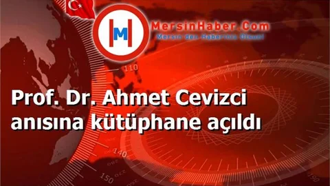 Prof. Dr. Ahmet Cevizci anısına kütüphane açıldı