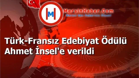 Türk-Fransız Edebiyat Ödülü Ahmet İnsel'e verildi