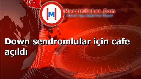 Down sendromlular için cafe açıldı