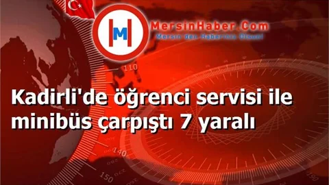 Kadirli'de öğrenci servisi ile minibüs çarpıştı 7 yaralı