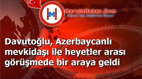 Davutoğlu, Azerbaycan a resmi ziyaret gerçekleştirdi